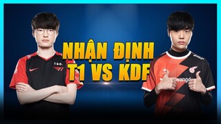 NHẬN ĐỊNH T1 vs KDF - LCK MÙA XUÂN 2022: ĐẦU CÓ XUÔI THÌ ĐUÔI MỚI LỌT | BLV HOÀNG SAMA