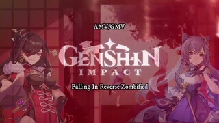 Genshin Impact GMV/AMV Falling In Reverse Zombified