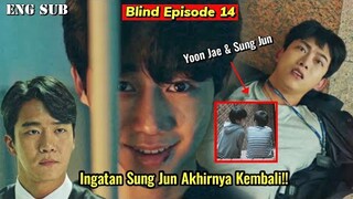 Blind Episode 14 Preview || Finally Sung Jun's Memories Come Back About His Childhood