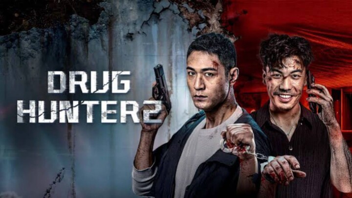 𝙳𝚁𝚄𝙶 𝙷𝚄𝙽𝚃𝙴𝚁 2 : Full Movie ENGSUB