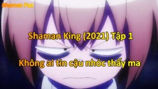 Shaman King (2021) Tập 1 - Không ai tin cậu nhóc thấy ma