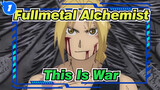 [Fullmetal Alchemist|MMD]This Is War_1