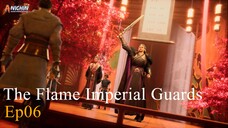 The Flame Imperial Guards Episode 06 Subtitle Indonesia 1080p
