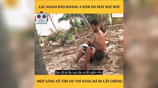 lạc ngoài hoang đảo 4 năm do máy bay rơi p2 #review