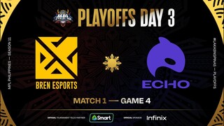 MPL PH S11 - PLAYOFFS DAY 3 - BREN vs ECHO - GAME 4