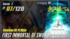 【Jiandao Di Yi Xian】 Season 2 Episode 07 (27) - First Immortal Of Sword | Donghua - 1080P