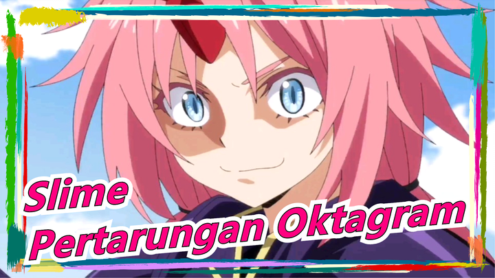 Tensei shitara Slime Datta Ken | Pertarungan Oktagram~ Itu Jadi Sangat Epik~