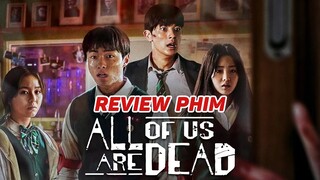 Bộ phim Zombie hot nhì Nét phích | Review Tử Tế : All of Us Are Dead