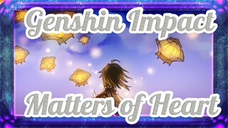 Genshin Impact|【Self-Drawn AMV/Stone&Xiao】Matters of Heart