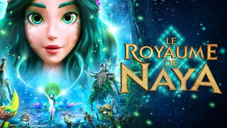 Le Royaume de Naya - Watch Full Movie : Link In Description