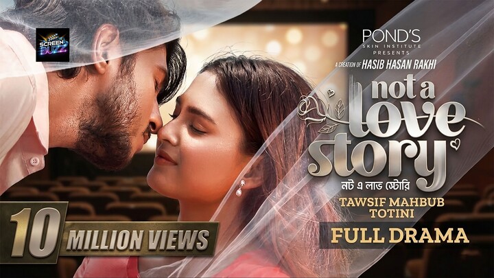 Not A Love Story |নট এ লাভ স্টোরি | Full Natok | Tawsif Mahbub | Totini | Rakhi | Bangla Natok2026