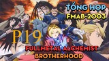 Tóm Tắt " Cang Giả Kim Thuật Sư (FMAB-2003) " | P19 | AL Anime