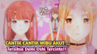 WOTA AKUT KALAU UDAH NGIDOL APA AJA DILAKUKAN DEMI OSHI #anime #bestofbest