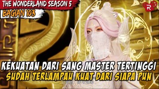 MENJEBAK PARA PEMIMPIN SEKTE UNTUK SALING BERTARUNG - Alur Cerita Donghua Wonderland Part 103