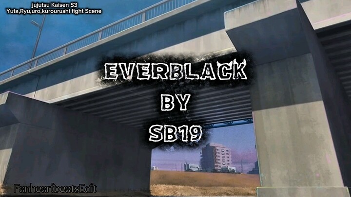 AMV Jujutsu kaisen S3 figth scene Song Tittle: Everblack by SB19