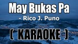 May Bukas Pa( KARAOKE )- Rico J. Puno