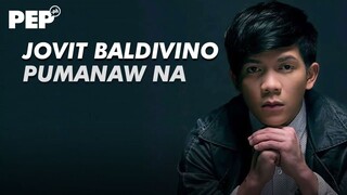 JOVIT BALDIVINO, PUMANAW NA