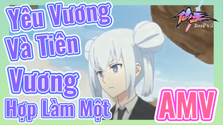 [Nhật Ký Của Tiên Vương] AMV | Yêu Vương Và Tiên Vương Hợp Làm Một