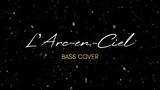L'Arc~en~Ciel - Winter Fall bass cover