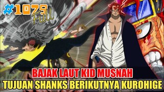 [FULL OP 1079] BAJAK LAUT KID BINASA❗TUJUAN SHANKS SELANJUTNYA KUROHIGE❗ONE PIECE 1079