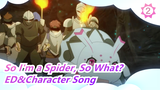So I'm a Spider, So What?| Complete Version of ED&Character Song_B2