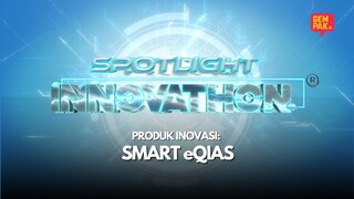 SPOTLIGHT Peserta | Produk: SMART eQIAS | Innovathon Musim 2