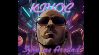 KIYOC - Spin me Around (original mix)
