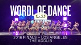The Addlib - World of Dance Finals 2016 (Los Angeles)