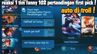 102 PERTANDINGAN FANNY FIRST PICK, AUTO DI TROLL SAMA TIM!! PRANK FANNY NGESOT