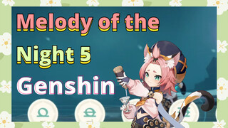 Melody of the Night 5