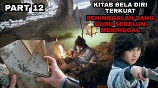 KITAB BELA DIRI TERKUAT PENINGGALAN SANG GURU SEBELUM MENINGGAL - ALUR CERITA - PART 12