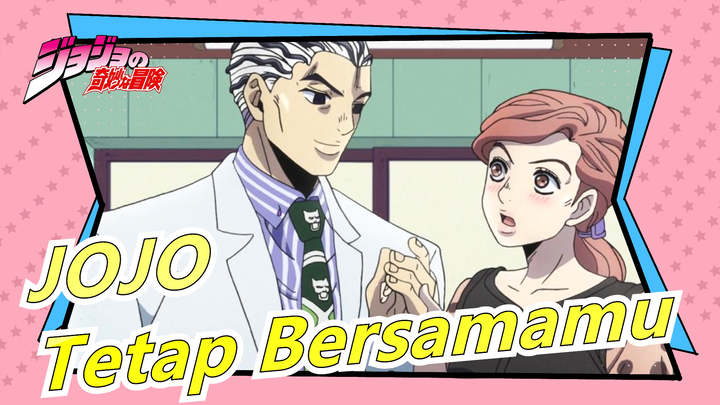 [JOJO / S3, S4 & S5] Aku Bersedia Tetap Bersamamu Sebagai Pria Biasa