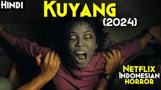 Indonesia Ki Sacchi Ghatna Pe Adharit  - Kuyang (2024) Explained In Hindi | 2024 Netflix Horror Film
