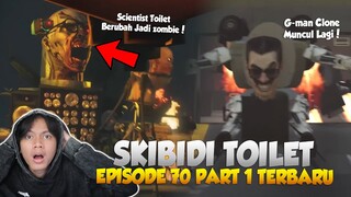 EPISODE 70 PART 1 SKIBIDI TOILET TERBARU! G-MAN PALSU DAN KEMUNCULAN ZOMBIE SCIENTIST TOILET !
