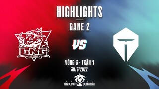 LNG vs TES | Highlights - Game 2 | Playoffs Vòng 3 - Trận 1 | LPL Mùa Xuân 2022