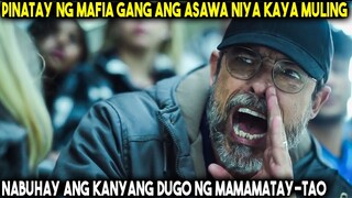 Pinatay Ng Mafia Gang Ang Asawa Niya, Kaya Muling Nabuhay Ang Dugo Niya Ng Mamamatay Tao