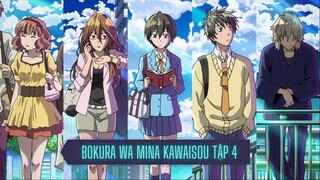 Bokura wa Mina KAWAISOU [ TẬP 4 ] " Sự kiện tại trường "