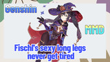 [Genshin Impact  MMD]  Fischl's sexy long legs, never get tired