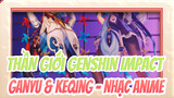 Thần giới Genshin Impact | Gan Yu x Keqing / Còn hàng đen, ai không thích loại này?