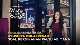 Trailer Episode 5 | Marriage with Benefits | Jessica Mila, Abimana Aryasatya, Ayushita