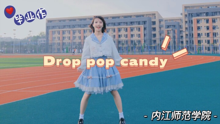 【วิทยาลัยครูเน่ยเจียง】จบการศึกษาแล้ว❤ 3 นาทีพาคุณเดินชมวิทยาลัยครูเน่ยเจียง Drop pop candy