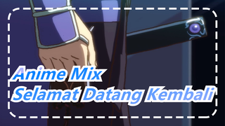 Anime Mix | Selamat Datang Kembali Ketua. Tentu Saja Tidak Ada Wanita Dalam Pikiran