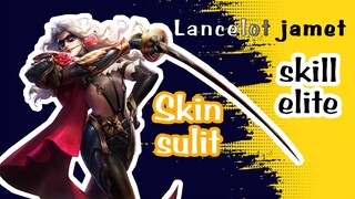 LAMCELOT JAMET | utamakan skill sebelum skin ❗❗❗