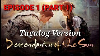 DESCENDANTS OF THE SUN TAGALOG VERSION EPISODE 1 ( PART 1)