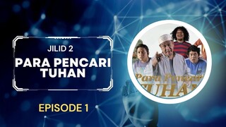 PARA PENCARI TUHAN JILID 2 EPISODE 1