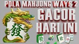 CAIR GAN !! POLA MAHJONG WAYS 2 HARI INI✅POLA GACOR MAHJONG WAYS 2✅PG SOFT GACOR HARI INI