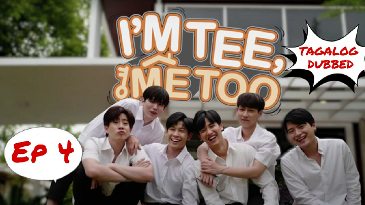 I'm Tee, Me Too - Episode 4  TAGALOG DUBBED