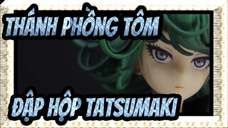 [Thánh phồng tôm ]Đập hộp Tatsumaki bằng cách mở mô hình tỉ lệ 1-8