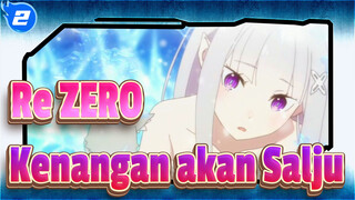 [Re:ZERO] Kenangan akan Salju_2