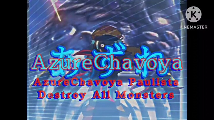 Vinheta AzureChavoya Paulista Destroy All Monsters Com Locução Tv Globo Fanmade Azure Chavoya